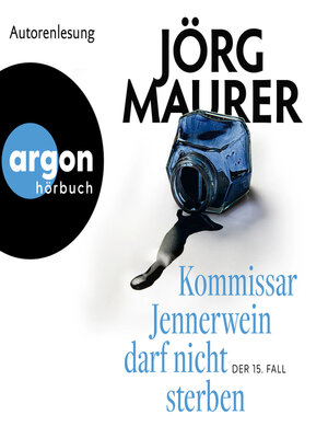 cover image of Kommissar Jennerwein darf nicht sterben--Kommissar Jennerwein ermittelt, Band 15 (Autorisierte Lesefassung)